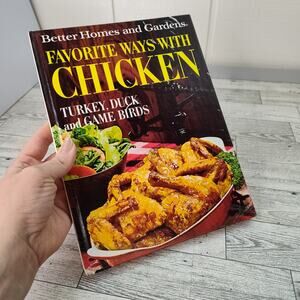 Favorite Ways with Chicken‎ Turkey Duck Game Birds BHG HC Cookbook Vtg 1974